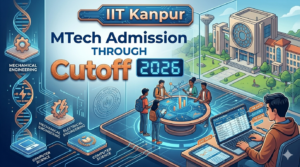 Expected IIT Kanpur MTech GATE Cutoff 2026 – Branch Wise Analysis & Trends