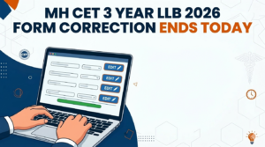 MH CET 3 Year LLB 2026 Form Correction Ends Today LIVE: Maharashtra CET Form Edit Link @cetcell.mahacet.org