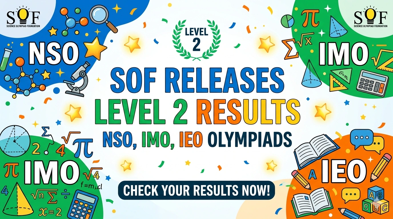 SOF Releases LEVEL 2 Results for NSO, IMO, IEO, Download Result Here
