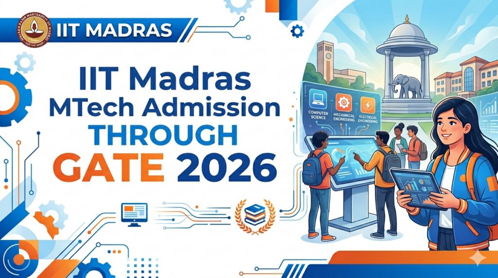 IIT Madras MTech Admission Through GATE 2026