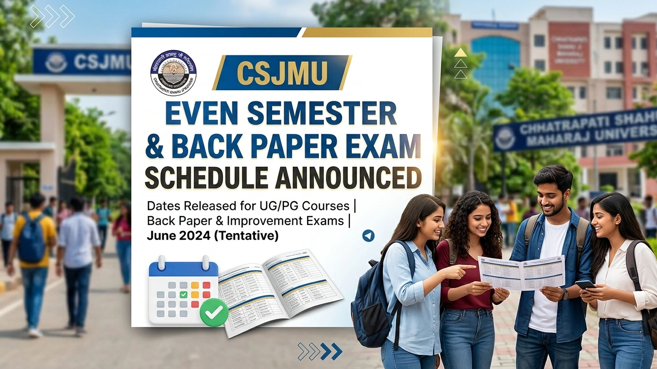 CSJMU Even Semester & Back Paper Exam Schedule Announced; Download Full Exam Schedule PDF Here
