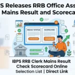 IBPS Releases RRB Office Assistant Mains Result and Scorecard for CRP RRBs XIV; Check Result Direct Link Here
