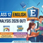 CBSE Class 12 English Paper Analysis 2026 Out; Answer key, Difficulty Level, Student Reviews