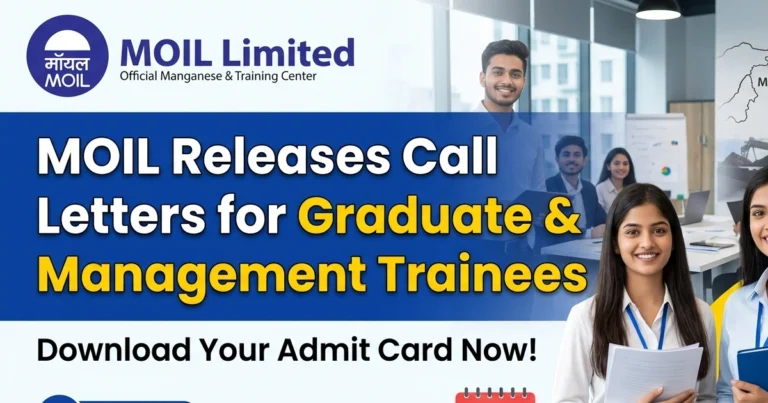 MOIL Releases Call Letters for Graduate & Management Trainees at moil.nic.in; Download Call Letter Here