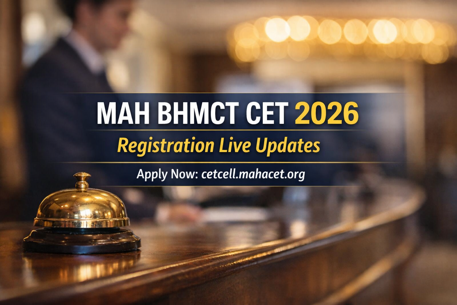 MAH BHMCT CET 2026 Registration Last Date
