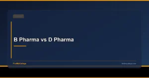 B Pharma vs D Pharma - FindMyCollege