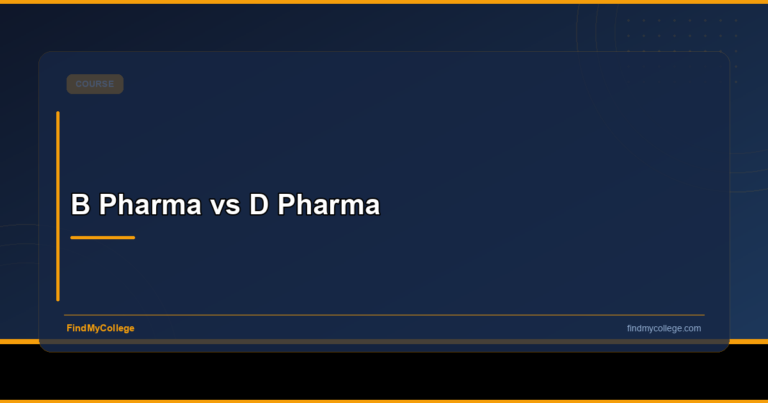 B Pharma vs D Pharma - FindMyCollege