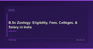 B.Sc Zoology: Eligibility, Fees, Colleges, & Salary in India