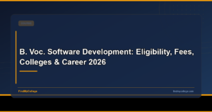 B. Voc. Software Development: Course Details, Colleges, Syllabus, Fees, and Career Opportunities in India