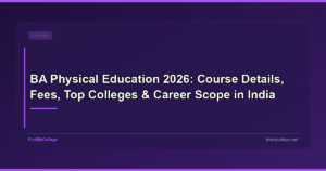 BA Physical Education 2026: Admission, Fees, Colleges & Career Scope