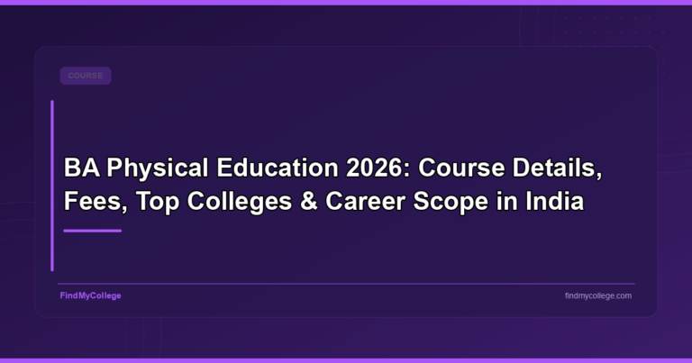 BA Physical Education 2026: Admission, Fees, Colleges & Career Scope