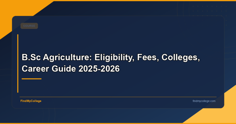 B.Sc Agriculture: Eligibility, Fees, Colleges, Career Guide 2025-2026