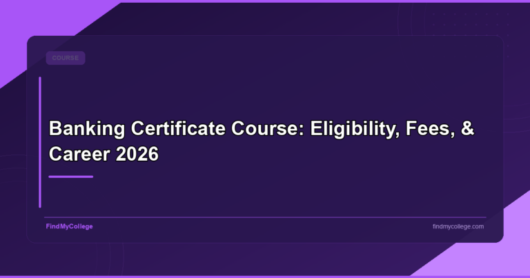 Banking Certificate Course: Eligibility, Fees, & Career 2026
