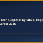 BCA 1st Year Subjects: Syllabus, Eligibility, Fees & Career 2026