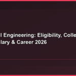 B.E. Civil Engineering: Eligibility, Colleges, Fees, Salary & Career 2026