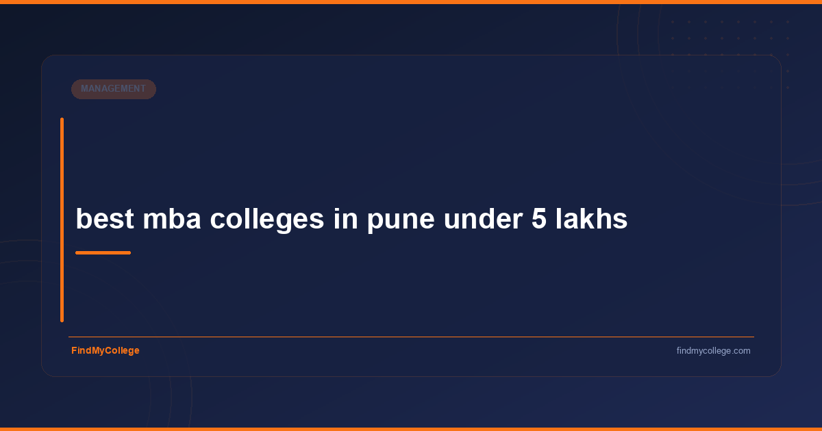 Best MBA Colleges in Pune Under 5 Lakhs - FindMyCollege