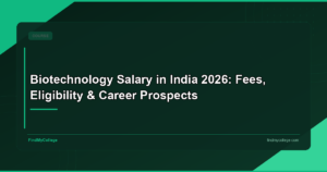 Biotechnology Salary in India 2026: Fees, Eligibility & Career Prospects