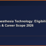 BSc Anaesthesia Technology: Eligibility, Fees, Colleges & Career Scope 2026