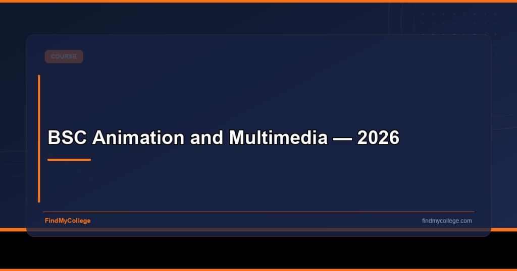 BSC Animation and Multimedia — 2026