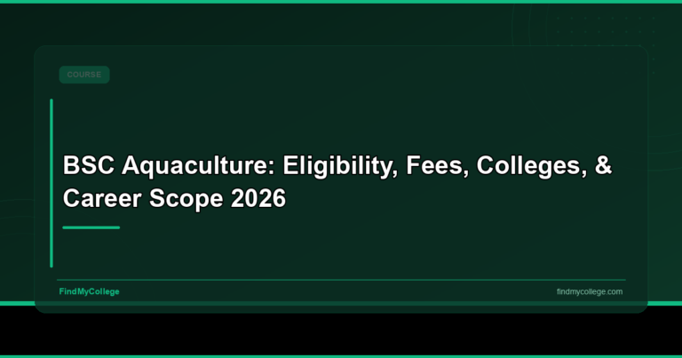 BSc Aquaculture: Eligibility, Fees, Colleges, & Career Scope 2026