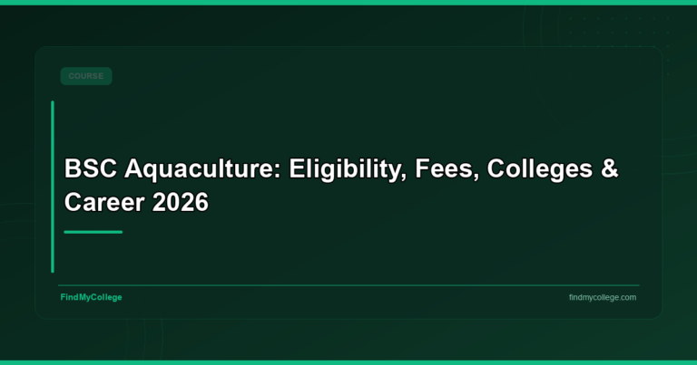 BSC Aquaculture: Eligibility, Fees, Colleges & Career 2026