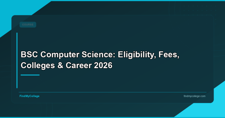 BSc Computer Science: Eligibility, Fees, Colleges & Career 2026