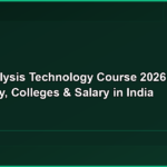 BSC Dialysis Technology Course 2026: Fees, Eligibility, Colleges & Salary in India