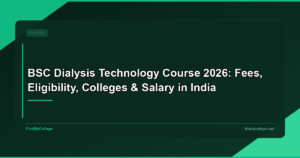 BSC Dialysis Technology Course 2026: Fees, Eligibility, Colleges & Salary in India