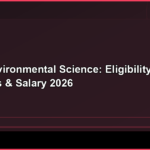 BSc Environmental Science: Eligibility, Fees, Colleges & Salary 2026