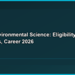 BSc Environmental Science: Eligibility, Fees, Colleges, Career 2026