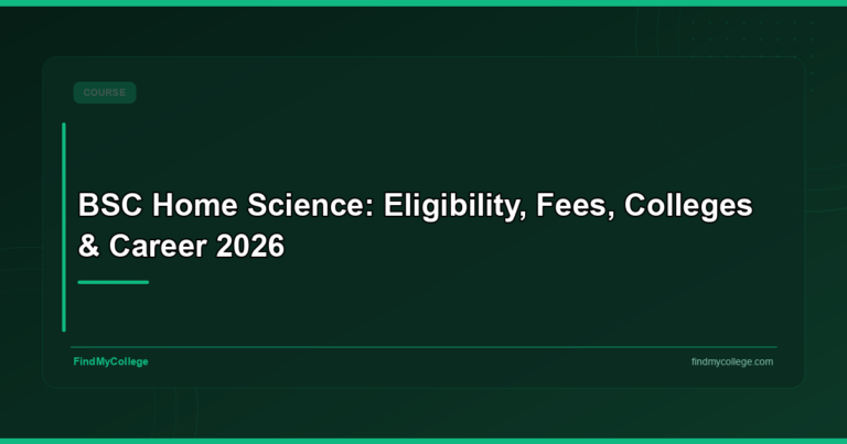 BSc Home Science: Eligibility, Fees, Colleges & Career 2026