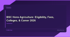 BSc Hons Agriculture: Course Details, Colleges, Fees, and Career Opportunities in India