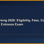 B.Sc Nursing 2026: Eligibility, Fees, Colleges, Salary & Entrance Exam