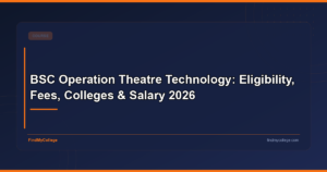 BSc Operation Theatre Technology: Course Details, Colleges, Fees, and Career Opportunities in India