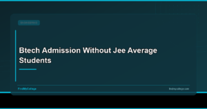 BTech Admission Without JEE Average Students - FindMyCollege