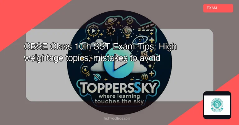 CBSE Class 10th SST Exam Tips: High weightage topics, mistakes to avoid - featured image