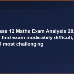 CBSE Class 12 Maths Exam Analysis 2026: Students Find Exam Moderately Difficult, but Section D Most Challenging