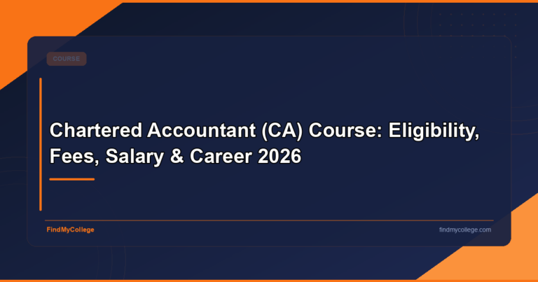 Chartered Accountant (CA) Course: Eligibility, Fees, Salary & Career 2026