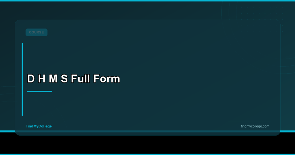 DHMS Full Form: Eligibility, Colleges, Fees & Career in India