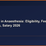 Diploma in Anaesthesia: Eligibility, Fees, Colleges, Salary 2026