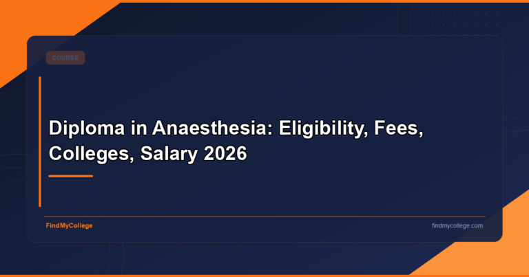 Diploma in Anaesthesia: Eligibility, Fees, Colleges, Salary 2026