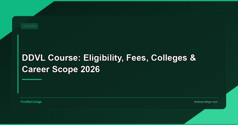 DDVL Course: Eligibility, Fees, Colleges & Career Scope 2026