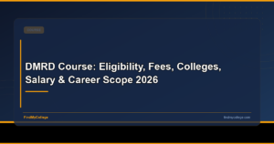 Diploma in Medical Radio Diagnosis (DMRD): Course Details, Eligibility, Fees & Career Scope