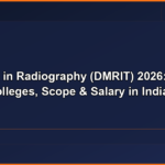 Diploma in Radiography (DMRIT) 2026: Course, Fees, Colleges, Scope & Salary in India