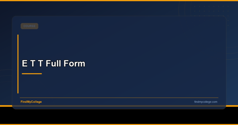 E T T Full Form