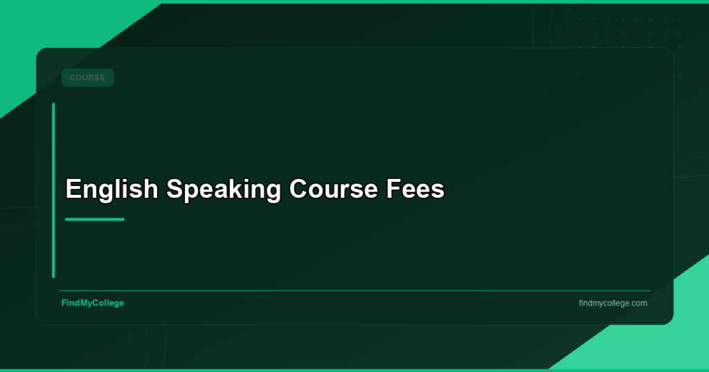 English Speaking Course Fees: Admission, Syllabus & Salary in India