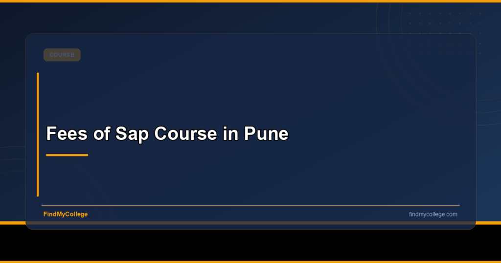 SAP Course in Pune: Fees, Eligibility, Colleges & Salary 2026