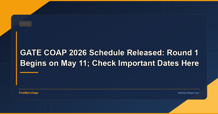 GATE COAP 2026 schedule released: Round 1 begins on May 11; check important dates here
