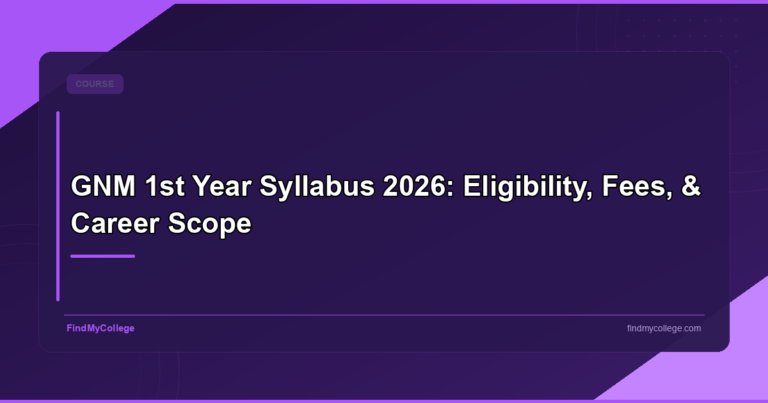 GNM 1st Year Syllabus 2026: Eligibility, Fees, & Career Scope