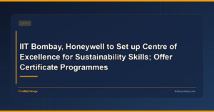 IIT Bombay, Honeywell to set up centre of excellence for sustainability skills; offer certificate programmes